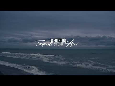 La Entrega Norteña - Temporal de Amor (Lyric Video)