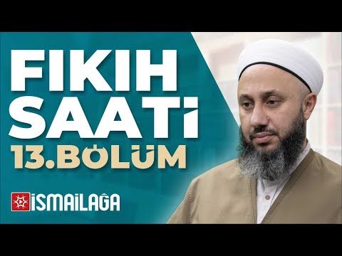 İsmailağa Fıkıh Saati 13 – Fatih Kalender Hoca Efendi