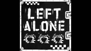 Video thumbnail of "Left Alone - Odio El Dia"