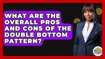 What Are The Overall Pros And Cons Of The Double Bottom Pattern? - CryptoBasics360.com