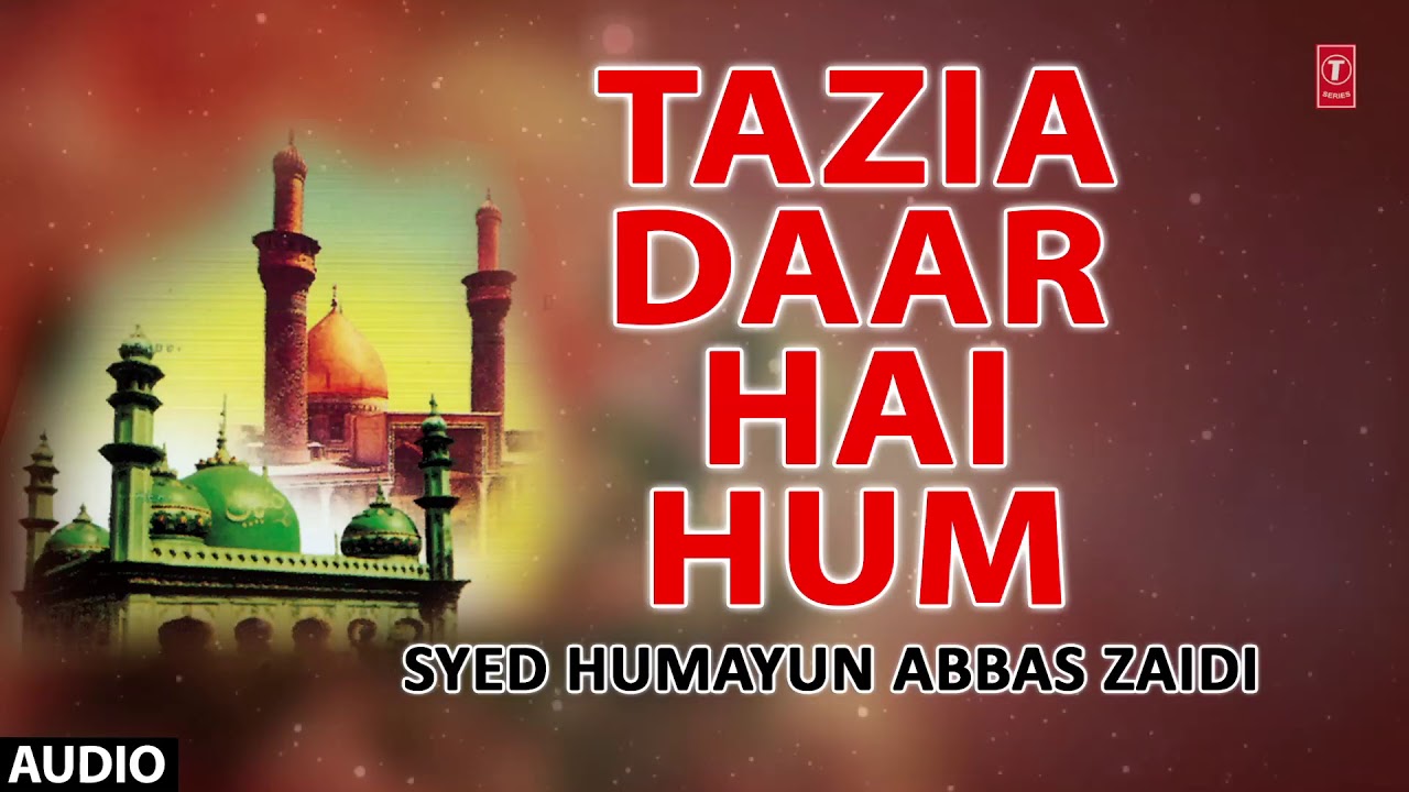      Muharram 2017  Audio  SYED HUMAYUN ABBAS ZAIDI  T Series Islamic Music