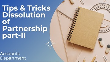 Dissolution of partnership part-II Solutions with some Tricks...!!