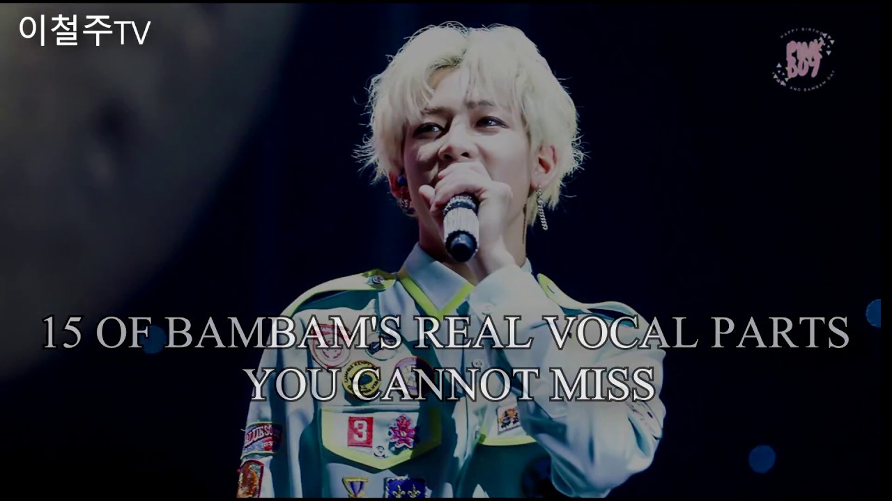 15 of BAMBAM's Real Vocal Parts you CANNOT Miss