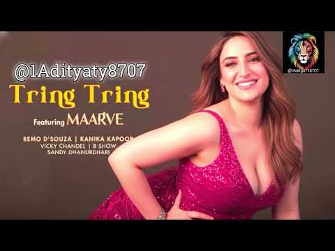Tring Tring (Music):Maarve | Kanika Kapoor | Remo D Souza