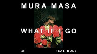 【洋楽 和訳】What If I Go - Mura Masa