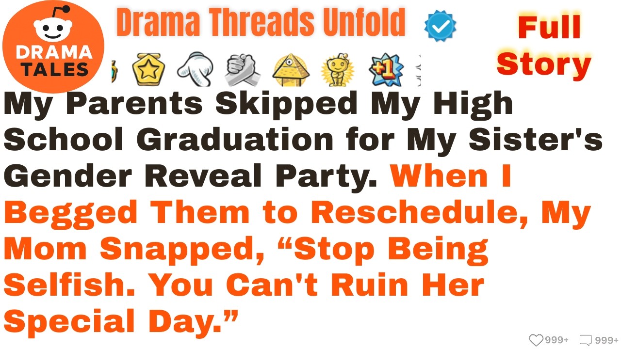 My Parents Skipped My High School Graduation for My Sister’s Gender Reveal Party. When I Begged Them