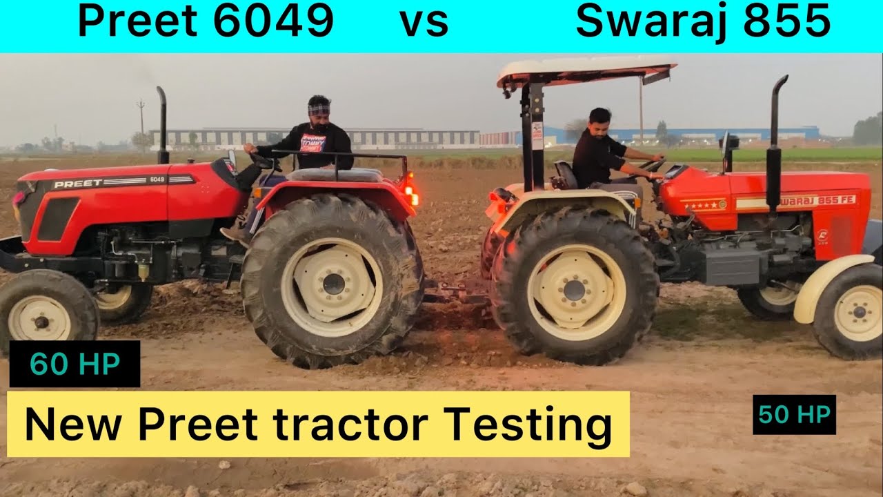 Preet 6049 vs Swaraj 855 Tractor Tochan 60HP or 50HP ka muqabla