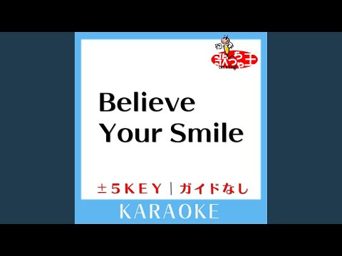 Believe Your Smile -4Key (原曲歌手:V6)