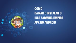 Como baixar e instalar o Idle Farming Empire APK no Android screenshot 3