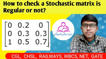 How to check a Stochastic matrix is regular or not