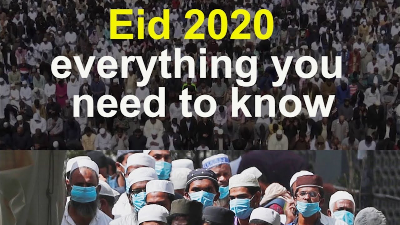 Eid day 2020 in the world, Eid day during Covid-19, Eid in uk 2020, eid festival celebrations 2020,