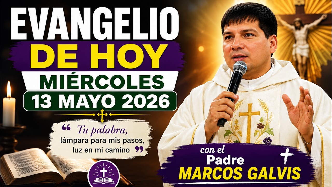 DE HOY Miércoles 13 Mayo 2026 con el Padre Marcos Galvis - YouTube