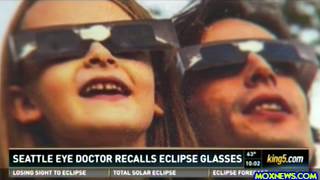 MAJOR RECALL OF SOLAR ECLIPSE GLASSES! WITH ECLIPSE ONLY A WEEK AWAY!