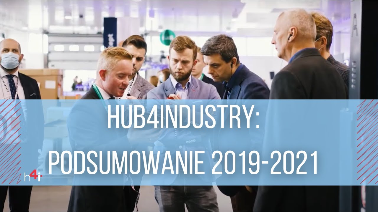 hub4industry: podsumowanie 2019-2021