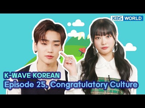 [ENG] [K-<strong>WAVE</strong> KOREAN] Episode 25. Congratulatory Culture | KBS <strong>WORLD</strong> TV