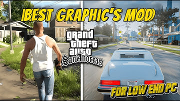 GTA San Andreas Realistic Graphics Mods For Low End PCs 2GB RAM