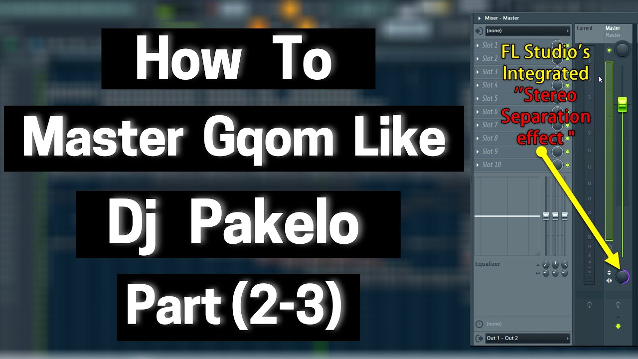 How to Master Gqom Like Dj Pakelo (Part 2-3)