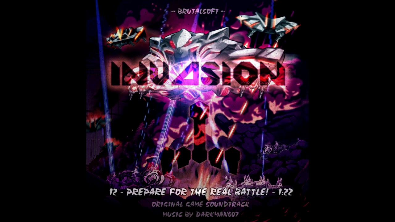 Darkman007 - Invasion - 12 - Prepare for The Real Battle!