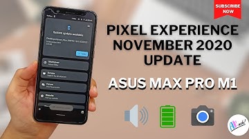 ASUS MAX PRO M1:PIXEL EXPERIENCE NOVEMBER 2020 UPDATE | PIXEL EXPERIENCE PLUS  EDITION