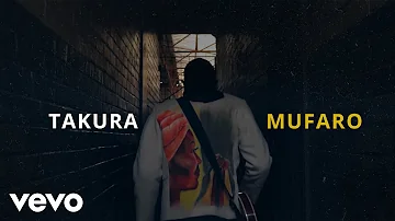 Takura - Mufaro (Official Video)