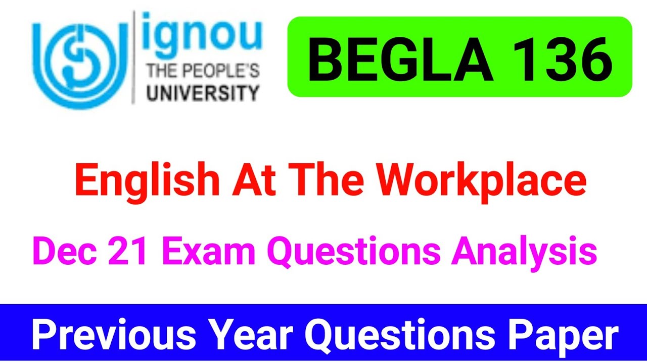 BEGLA 136 Previous Year Questions Analysis | BEGLA 136 English At The Workplace | BEGLA 136 IGNOU |