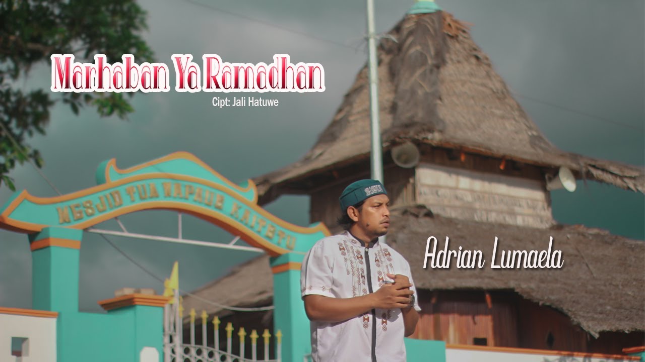 Marhaban Ya Ramadhan - Adrian Lumaela || Spesial Ramadhan ( OFFICIAL MUSIC VIDEO )