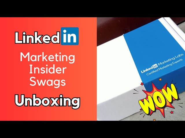 Unboxing  LinkedIn