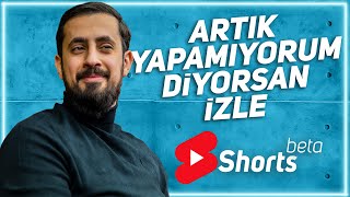 Artık Yapamıyorum Diyorsan İzle! | Mehmet Yıldız #Shorts