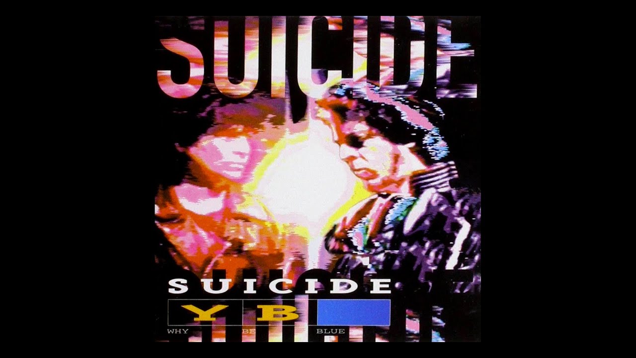 Suicide - Why Be Blue? (1992)