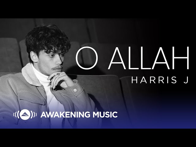 Harris J - O Allah (Official Music Video) class=