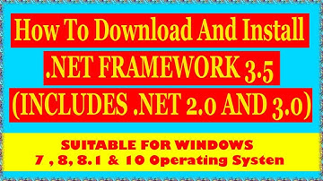 How To Download And Install  .NET FRAMEWORK 3.5 (INCLUDES .NET 2.0 AND 3.0)