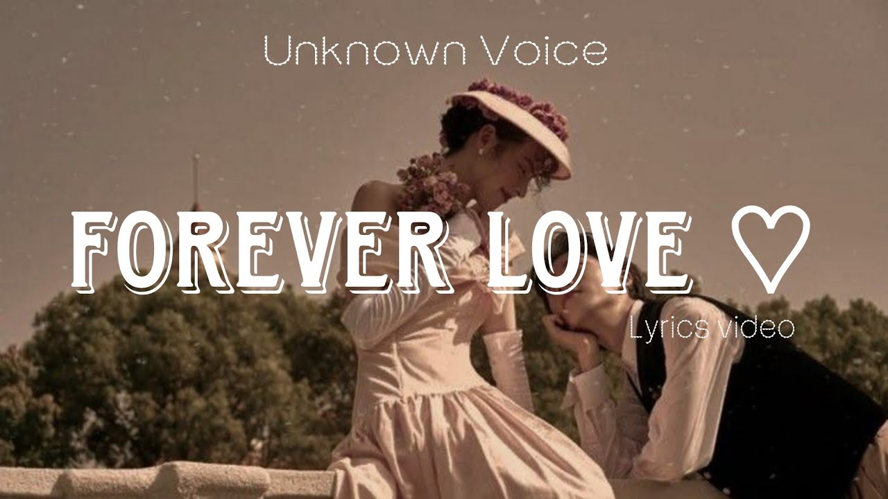 Forever Love | Romantic Love Song | Lyrics Video | Unknown Voice - YouTube