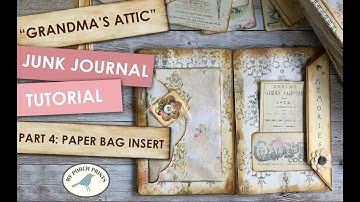 Junk Journal Tutorial - Part 4: Paper Bag Insert