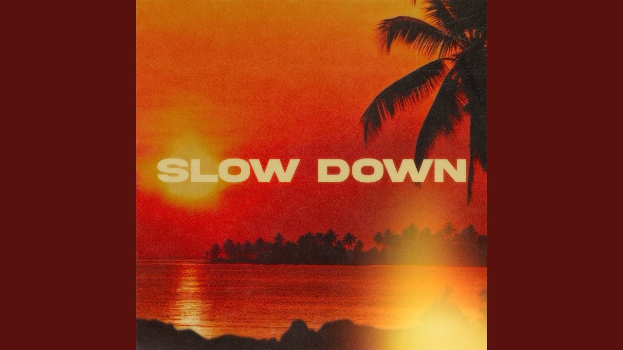 Guarda Slow Down su YouTube Guarda Slow Down su YouTube