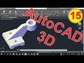 Video 15. AutoCAD 3D. 100% PRÁCTICO.