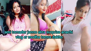 Ami Tomader Jonno Akta Surprize Anachi Vlog Er Modha Tomra Dakho
