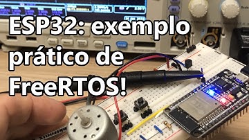 ESP32: UTILIZANDO FReeRTOS e TASKS NA PRÁTICA!