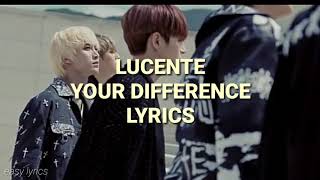Lucente - 'Your difference' Lyrics