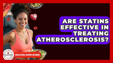 Are Statins Effective in Treating Atherosclerosis? - Cholesterol Support Network