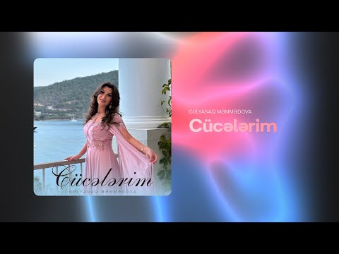 Gülyanaq Məmmədova — Cücələrim (Rəsmi Audio)
