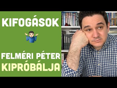 Kifogások - Felméri Péter kipróbálja