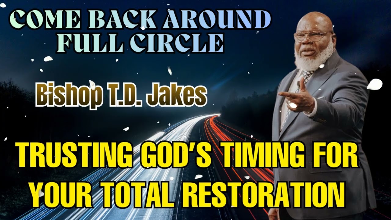 Bishop T.D. Jakes - Come Back Around Full Circle - Woman, Thou Art Loosed! Virtual Experience