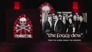 The Tossers - The Foggy Dew (Audio) chords