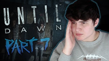 Until Dawn | Part 7 | I HAVE TO PICK WHO DIES??!!
