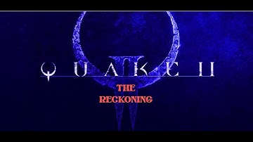 Quake 2 Enhanced The Reckoning  Part 5