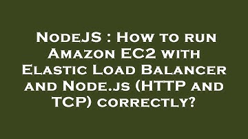NodeJS : How to run Amazon EC2 with Elastic Load Balancer and Node.js (HTTP and TCP) correctly?
