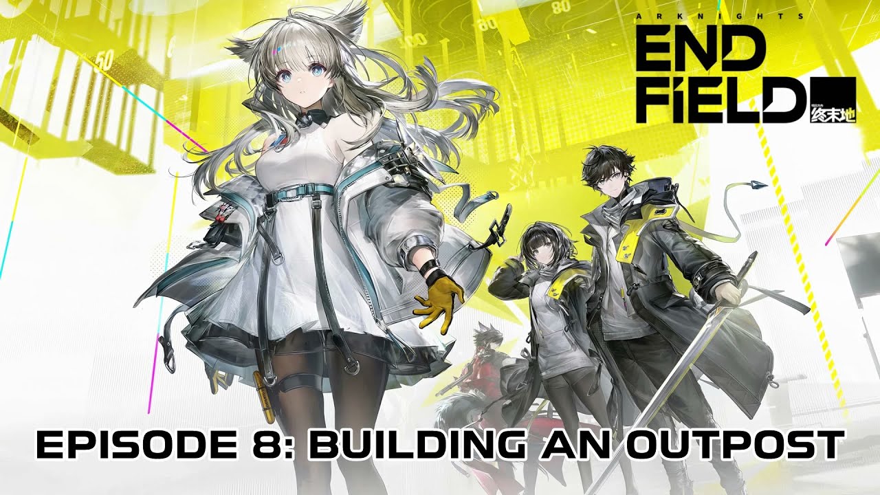 Arknights: Endfield Episode 8: Building an Outpost