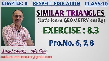 Chapter 8| SIMILAR TRIANGLES| Exercise:8.3|Pro.No.6,7,8| Class 10|Mathematics
