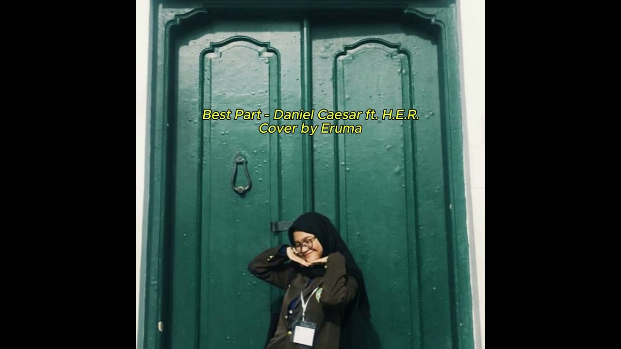 Best Part - Daniel Caesar ft. H.E.R. (guitar loop) Cover by Eruma