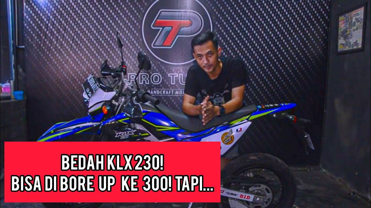 BEDAH KLX 230 . BISA DI BORE UP 300CC LHO!